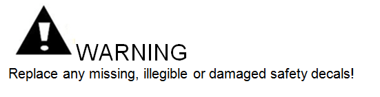 Warning: Replace any missing, illegible or damaged safety decals